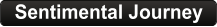 Sentimental Journey